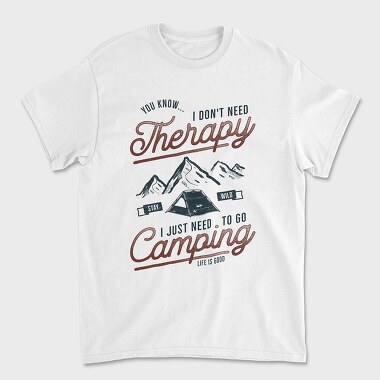 I Just Need to Go Camping, Unisex Men's T-Shirt