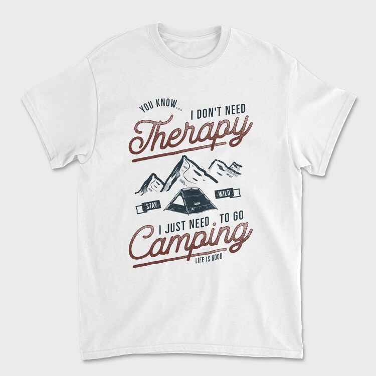 I Just Need to Go Camping, Унисекс Мъжка Тениска