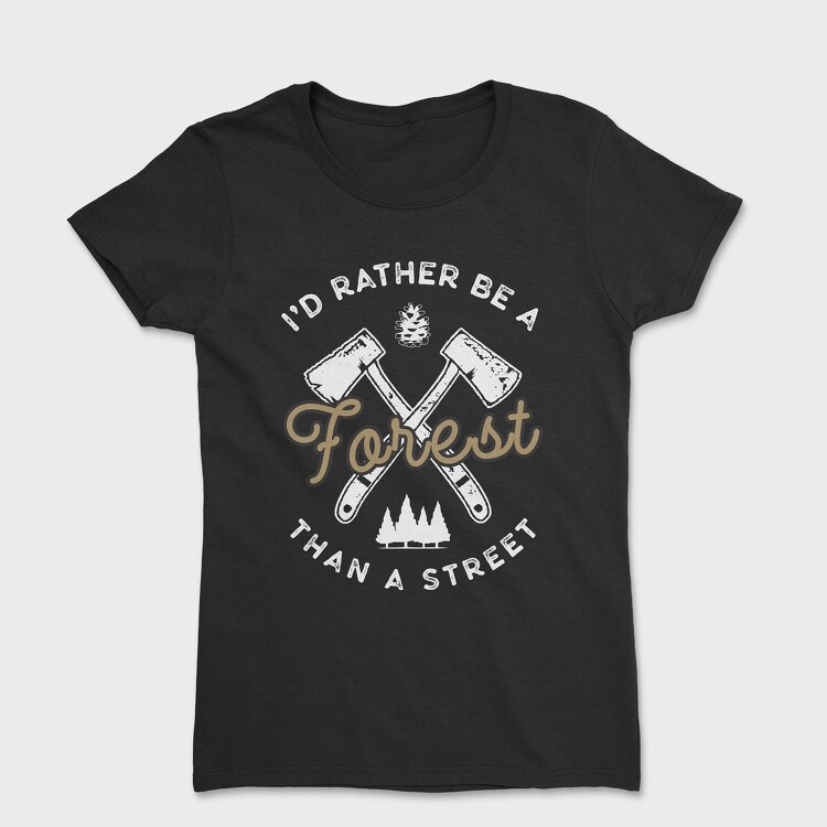 Id Rather Be a Forest, Дамска Тениска
