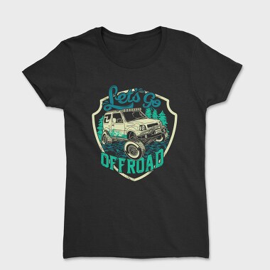Lets Go Offroad, Women's T-Shirt