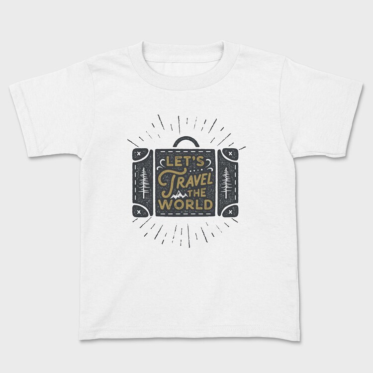 Lets Travel the World, Kids' T-Shirt