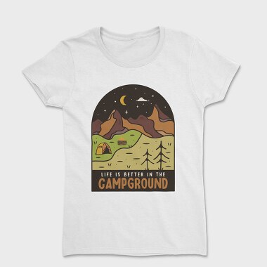 Life Is Better in the Campground, Women's T-Shirt
