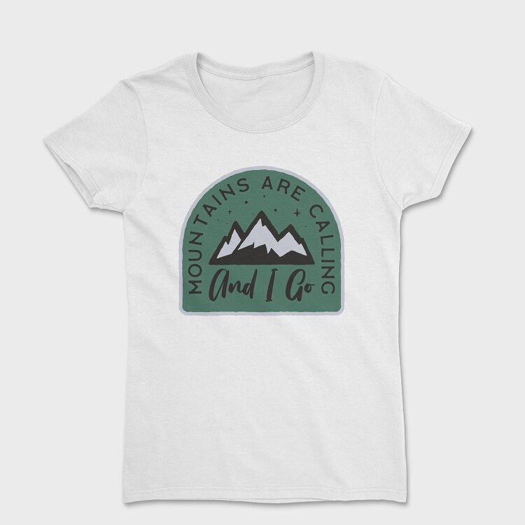 Mountains Are Calling and I Go, Дамска Тениска