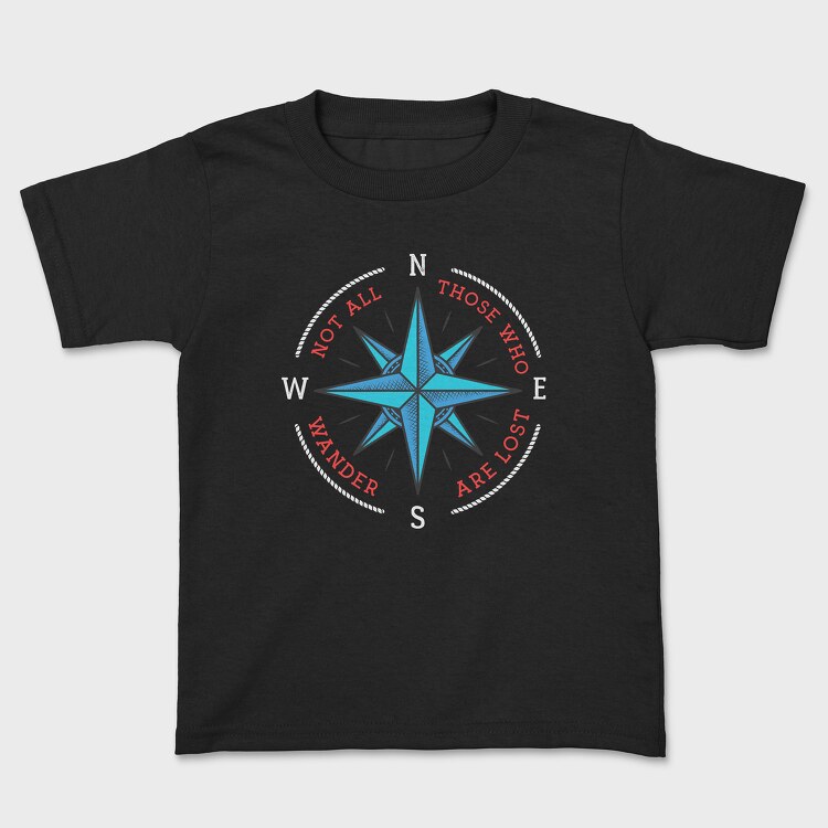 Not Al Those Who Wander Are Lost Compass, Kids' T-Shirt
