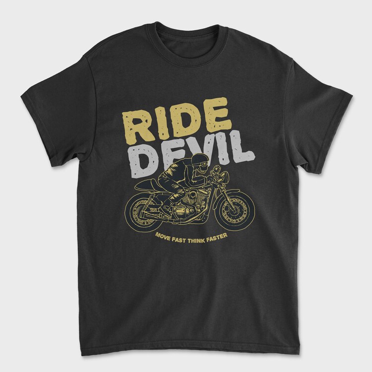 Ride Devil Move Fast Think Faster, Unisex Men's T-Shirt