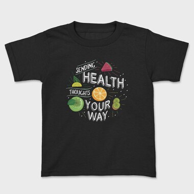 Sending Health Tought Your Way, Kids' T-Shirt