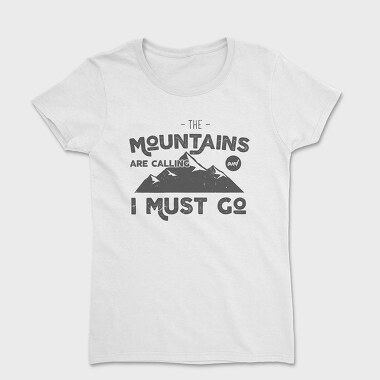 The Mountains Are Calling 2, Women's T-Shirt