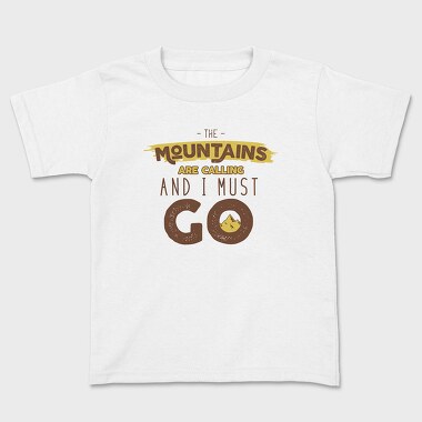 The Mountains Are Calling 3, Kids' T-Shirt