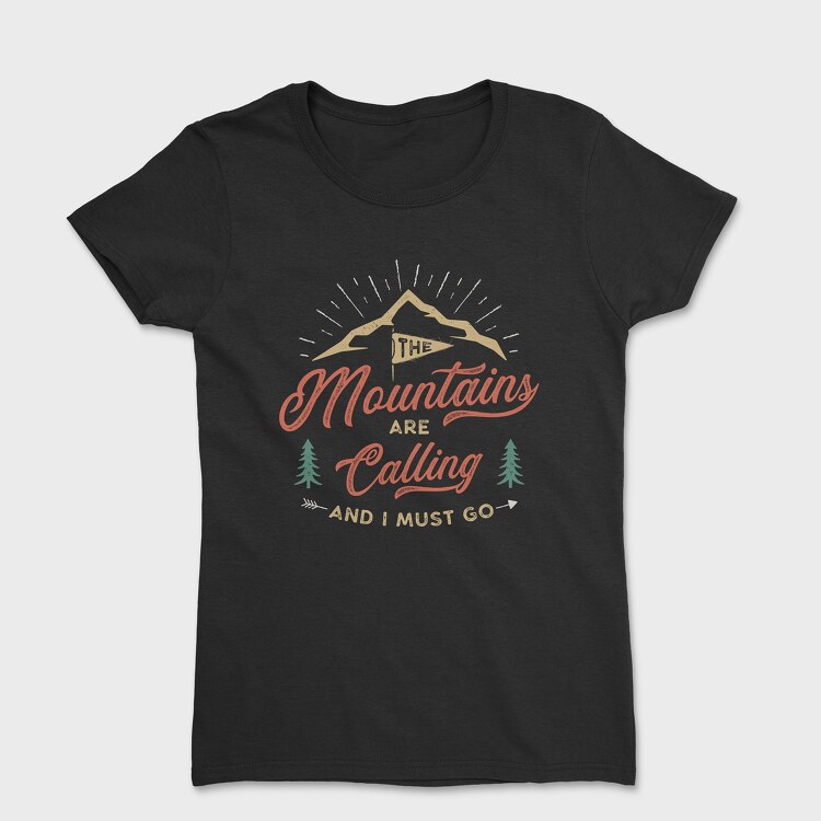 The Mountains Are Calling 7, Women's T-Shirt