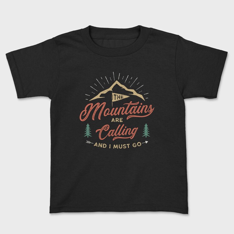 The Mountains Are Calling 7, Kids' T-Shirt