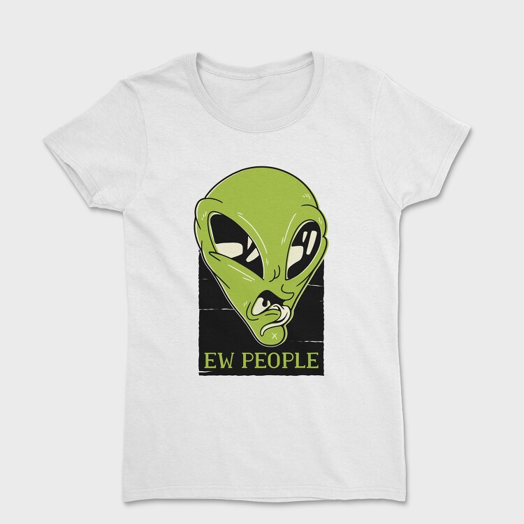 Ew People, Women's T-Shirt