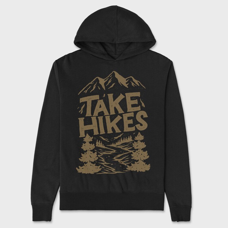 Take Hikes, Unisex Men's Hoodie