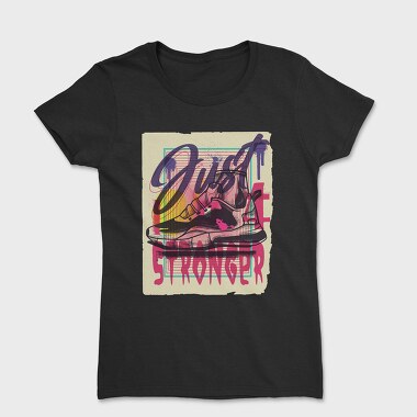 Just Stronger, Women's T-Shirt
