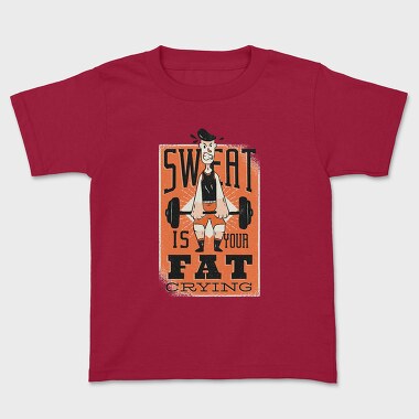 Sweat Is Fat Crying, Детска Тениска