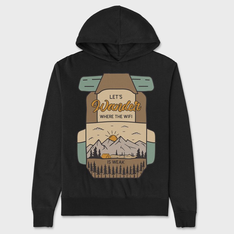 Lets Wander Wifi Weak, Unisex Men's Hoodie