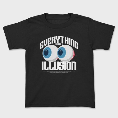 Everything You See Is Illusion, Детска Тениска