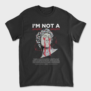 Im Not a Gangster, Unisex Men's T-Shirt