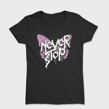 Never Stop Graffiti, Women's T-Shirt