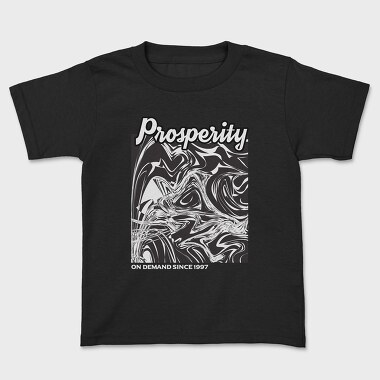 Prosperity, Kids' T-Shirt