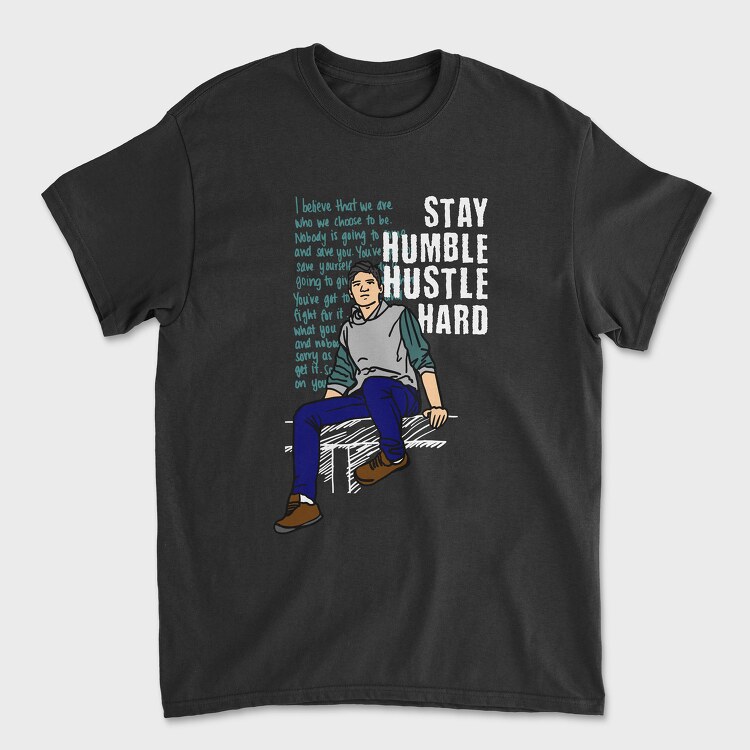 Stay Humble Hustle Hard, Унисекс Мъжка Тениска