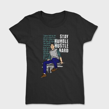 Stay Humble Hustle Hard, Women's T-Shirt