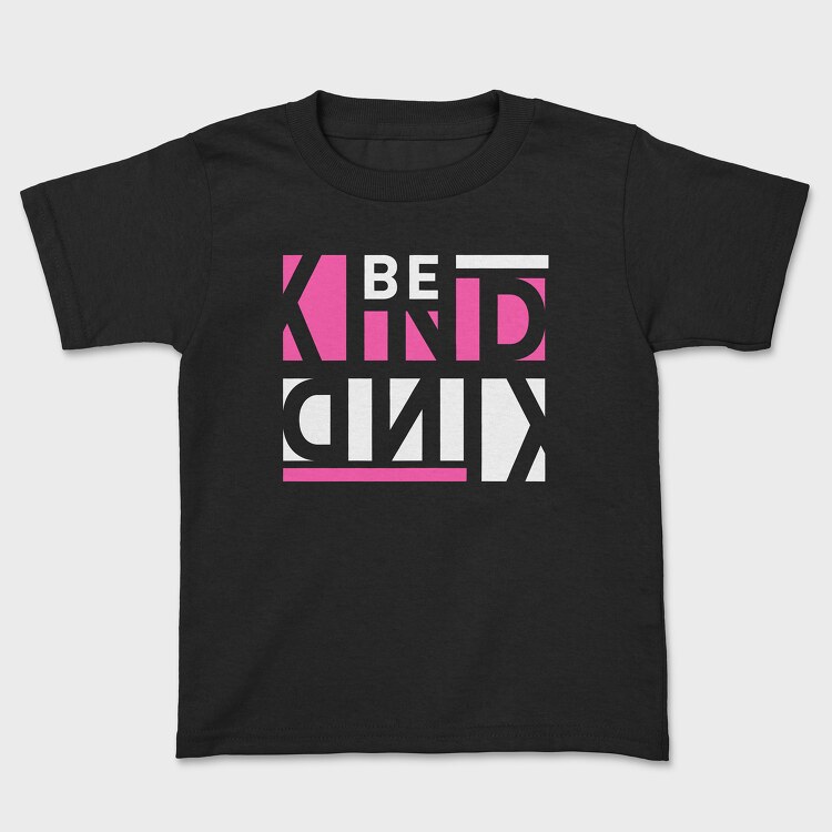 Be Kind 2, Kids' T-Shirt
