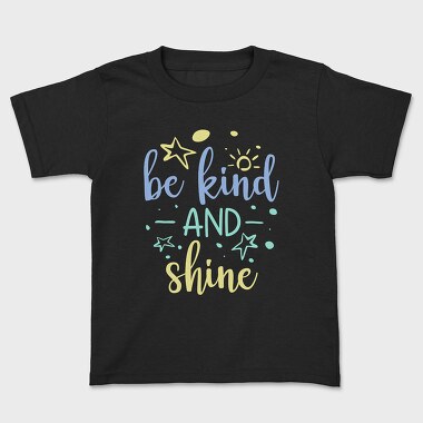 Be Kind and Shine, Детска Тениска