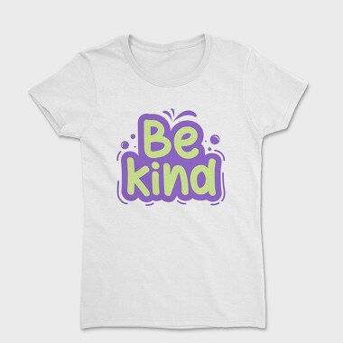 Be Kind, Women's T-Shirt