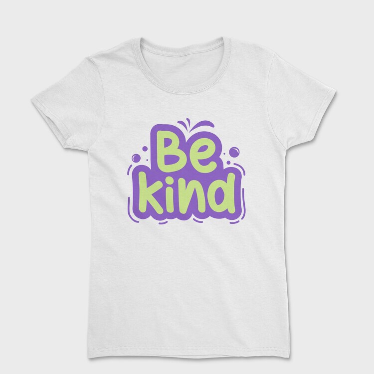 Be Kind, Women's T-Shirt