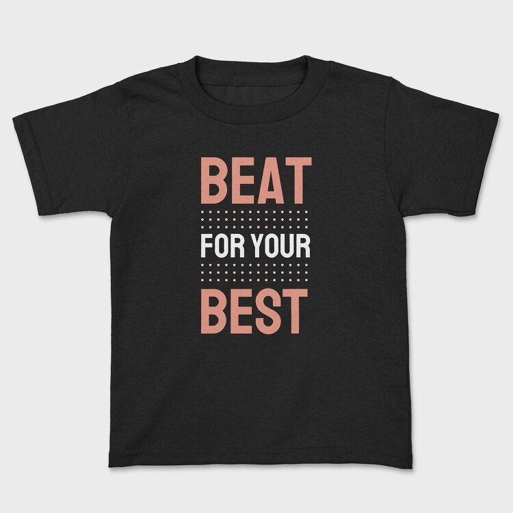 Beat for Your Best, Детска Тениска