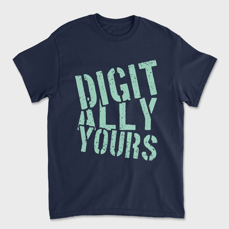 Digitally Yours, Унисекс Мъжка Тениска