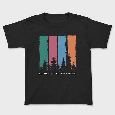 Focus on Your Own Work, Kids' T-Shirt