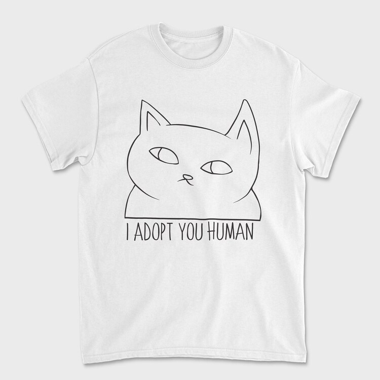 I Adopt You Human, Unisex Men's T-Shirt