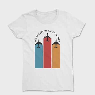 Its the Era of Digital Nomad, Women's T-Shirt