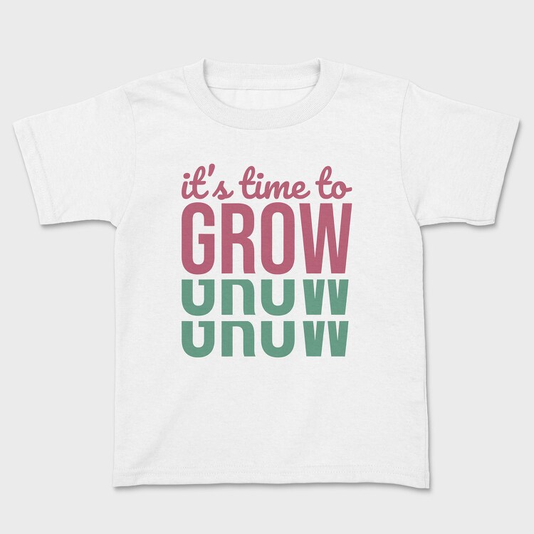 Its Time to Grow, Детска Тениска