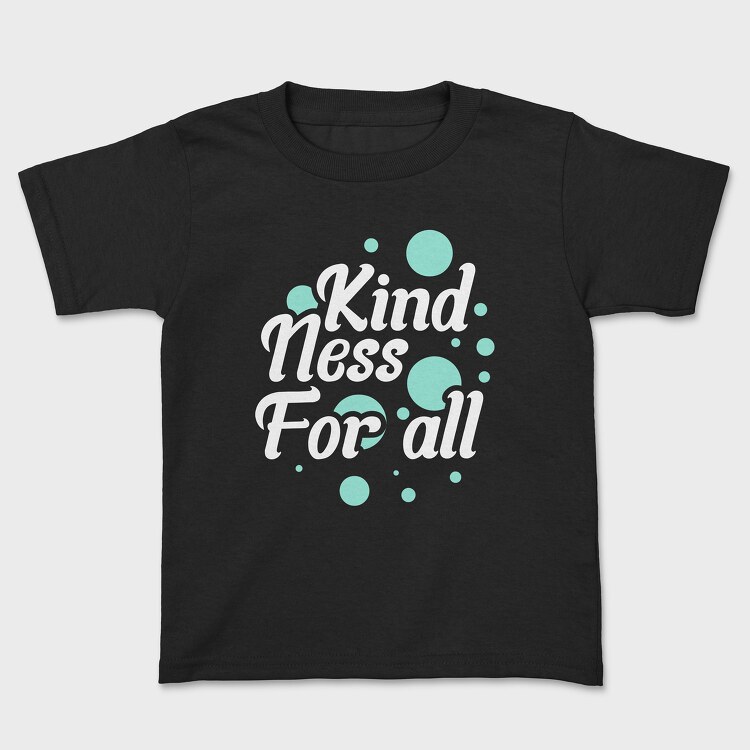 Kindness for All, Kids' T-Shirt