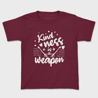 Kindness Is a Weapon, Kids' T-Shirt