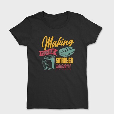 Making Your Day Smarter, Women's T-Shirt