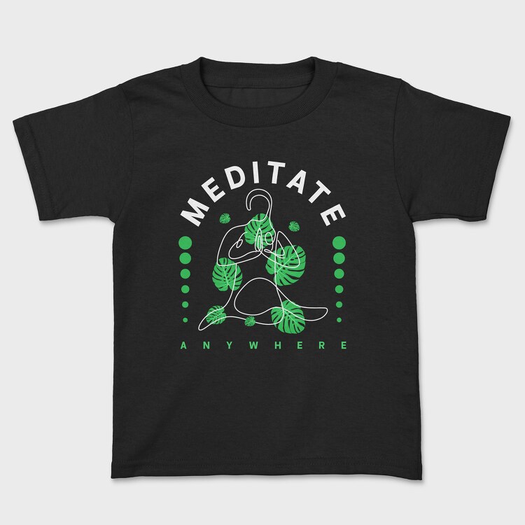 Meditate Anywhere, Детска Тениска
