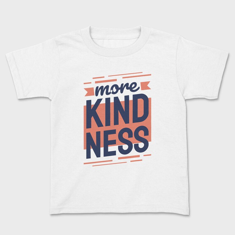 More Kindness, Детска Тениска
