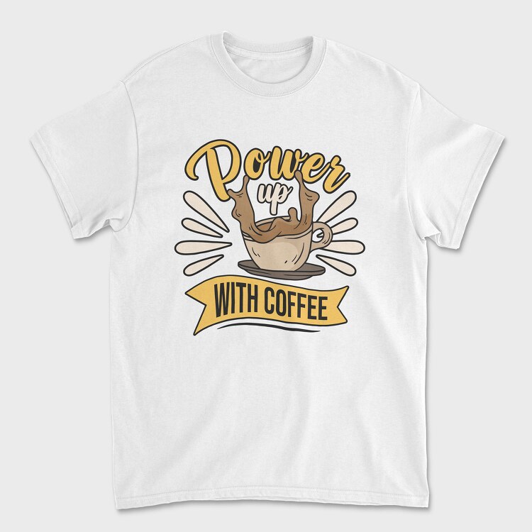 Power Up With Coffee, Unisex Men's T-Shirt