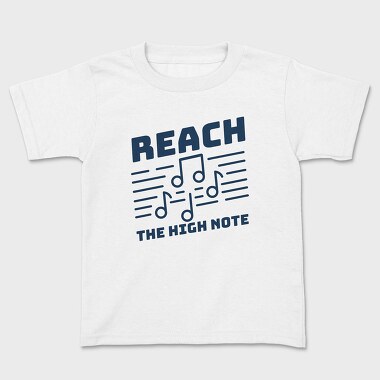 Reach the High Note, Kids' T-Shirt