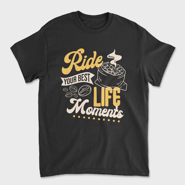 Ride Your Best Life Moments, Unisex Men's T-Shirt