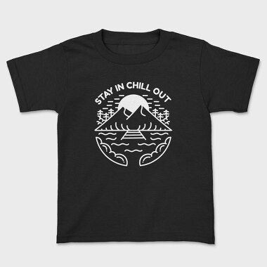 Stay in Chill Out, Kids' T-Shirt