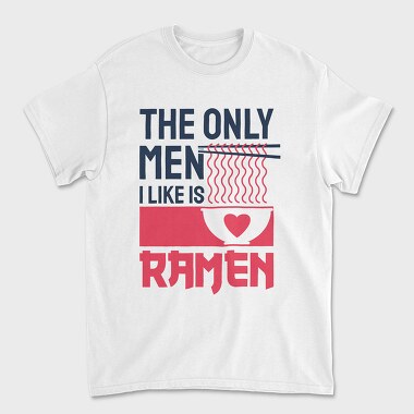 The Only Men I Like, Unisex Men's T-Shirt