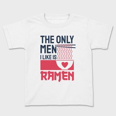 The Only Men I Like, Kids' T-Shirt