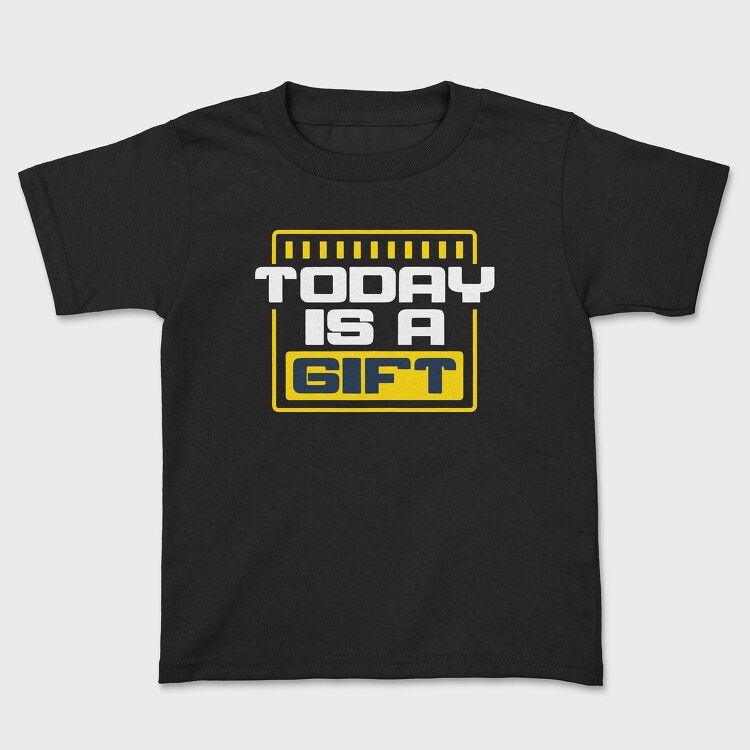 Today Is a Gift, Kids' T-Shirt