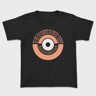 We Are the Experts of Digital Nomad, Kids' T-Shirt