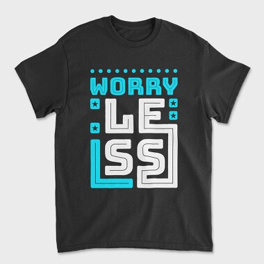 Worry Less, Unisex Men's T-Shirt