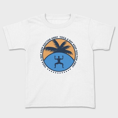 Yoga a Day Keep Doctor Away, Kids' T-Shirt